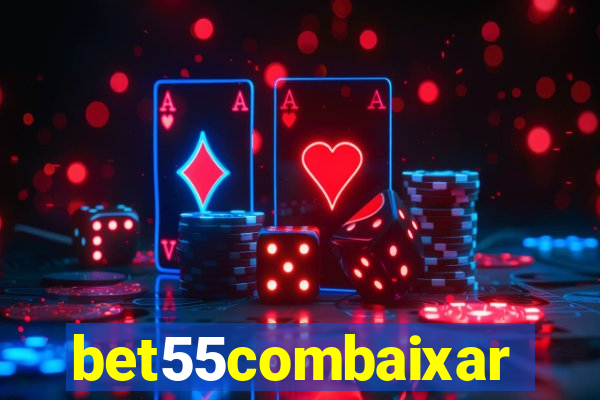 bet55combaixar