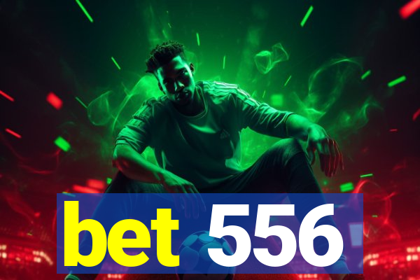 bet 556