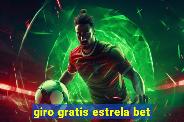 giro gratis estrela bet