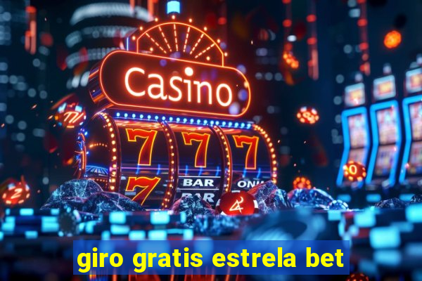 giro gratis estrela bet