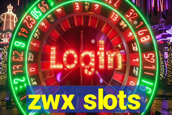 zwx slots