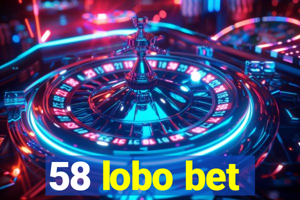 58 lobo bet