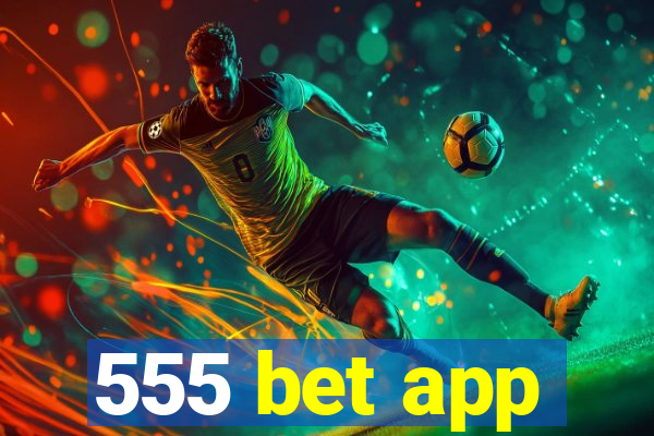 555 bet app