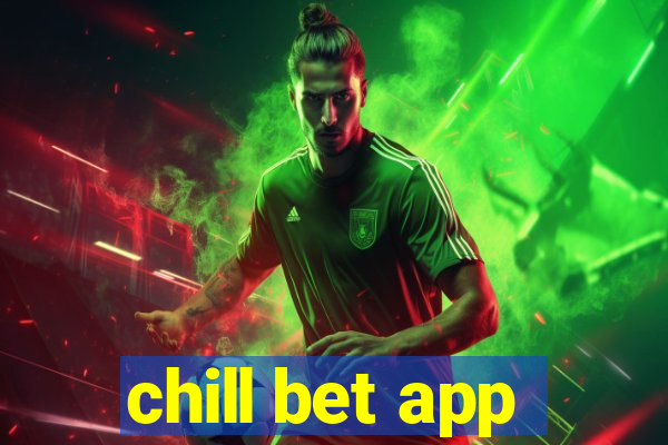 chill bet app