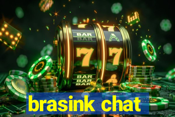 brasink chat