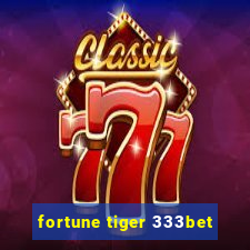 fortune tiger 333bet