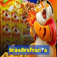 brasilvsfran?a