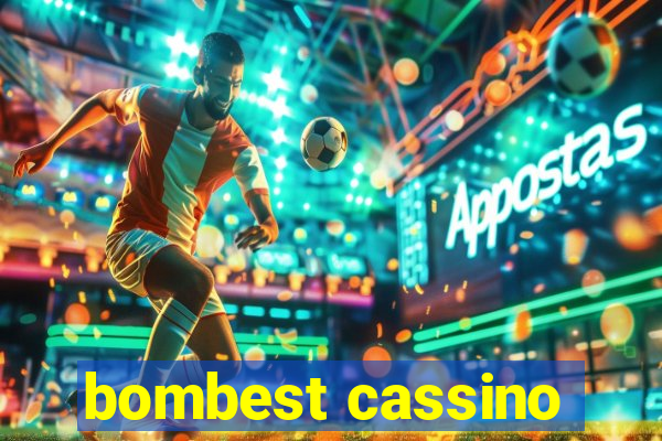 bombest cassino