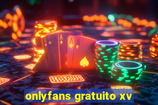 onlyfans gratuito xv