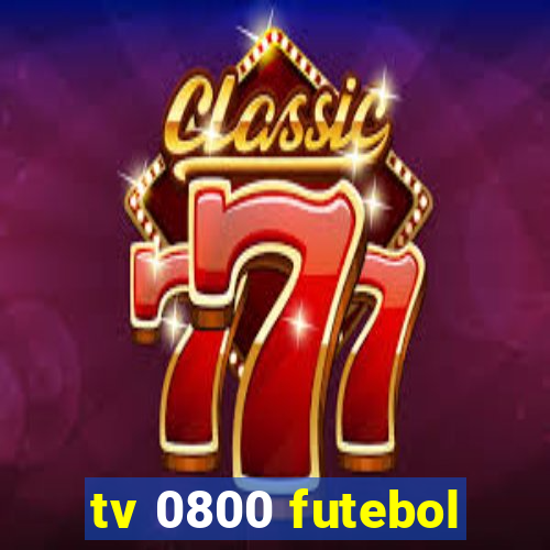 tv 0800 futebol