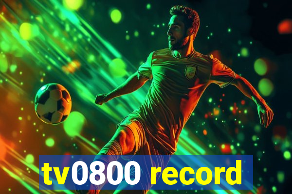 tv0800 record