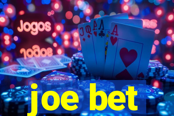 joe bet