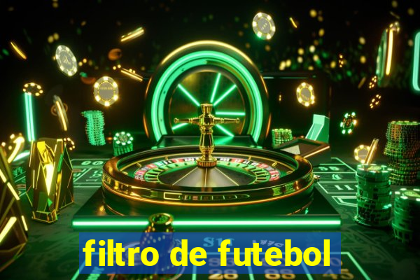 filtro de futebol