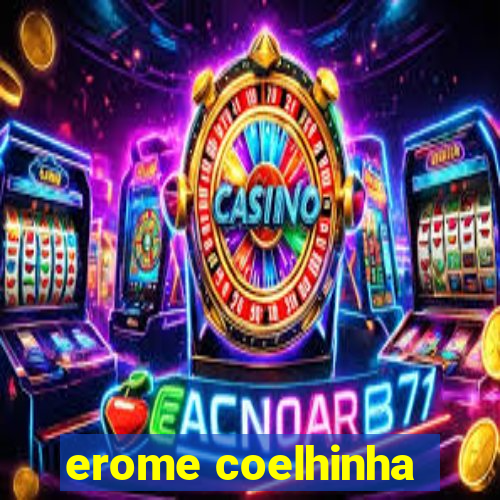 erome coelhinha