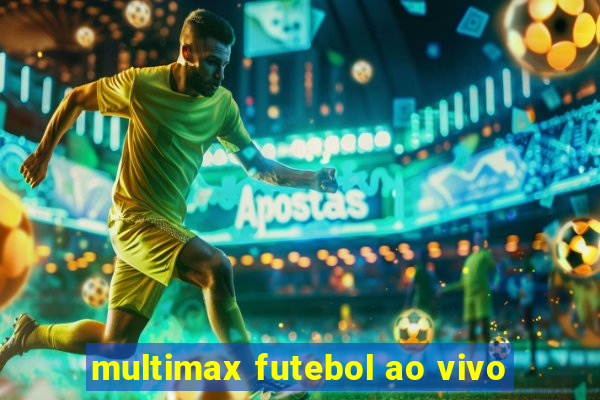 multimax futebol ao vivo