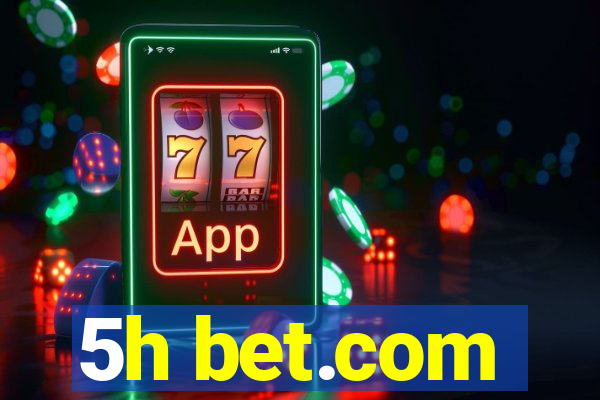 5h bet.com