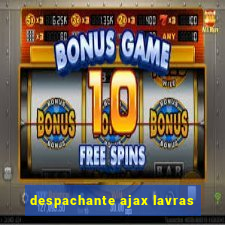 despachante ajax lavras