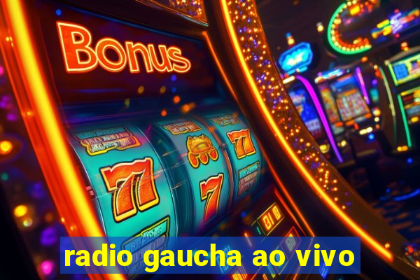 radio gaucha ao vivo