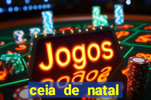 ceia de natal lista completa