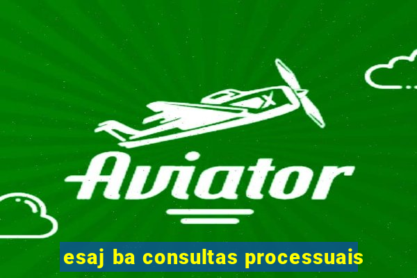 esaj ba consultas processuais