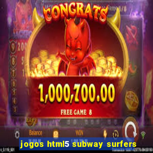 jogos html5 subway surfers