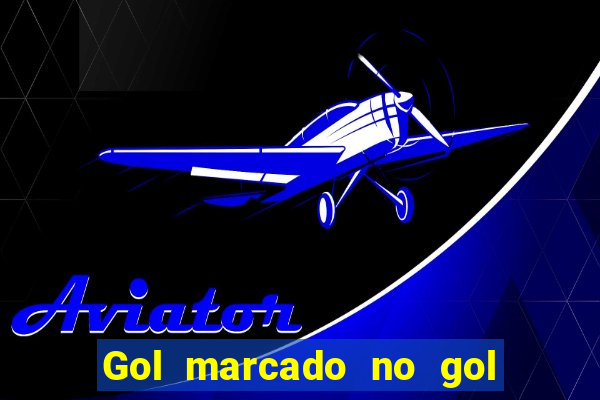 Gol marcado no gol marcado betano