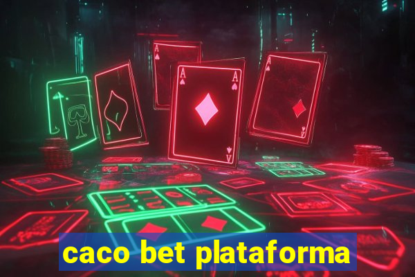 caco bet plataforma