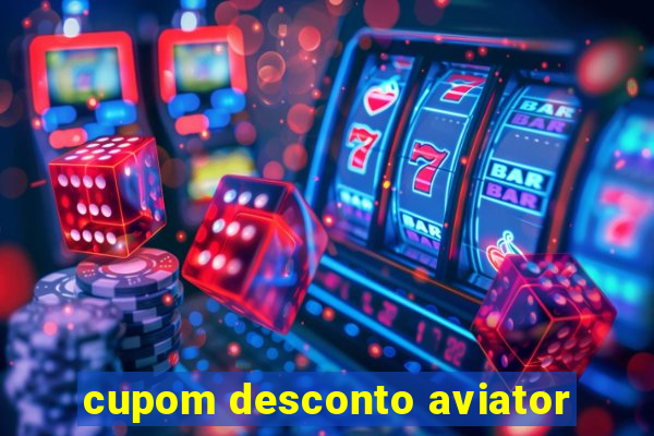 cupom desconto aviator