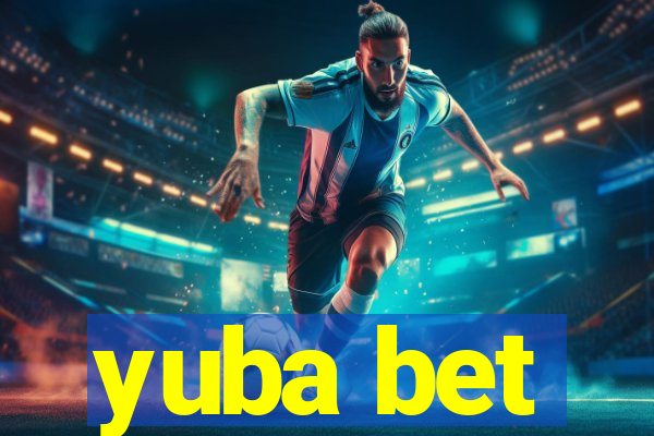 yuba bet