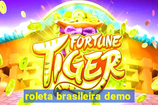 roleta brasileira demo