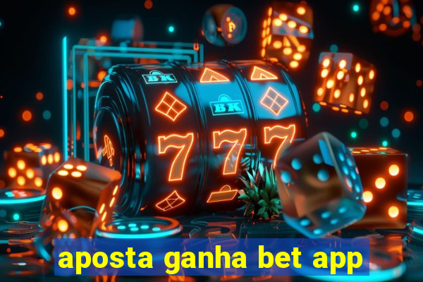 aposta ganha bet app