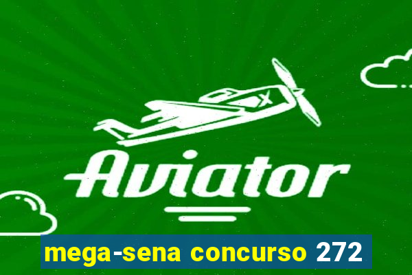 mega-sena concurso 272