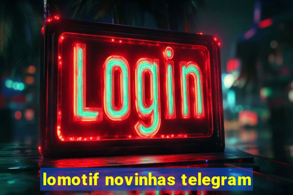 lomotif novinhas telegram