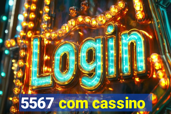 5567 com cassino