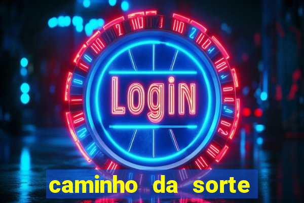 caminho da sorte esporte net