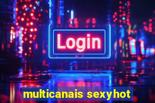 multicanais sexyhot