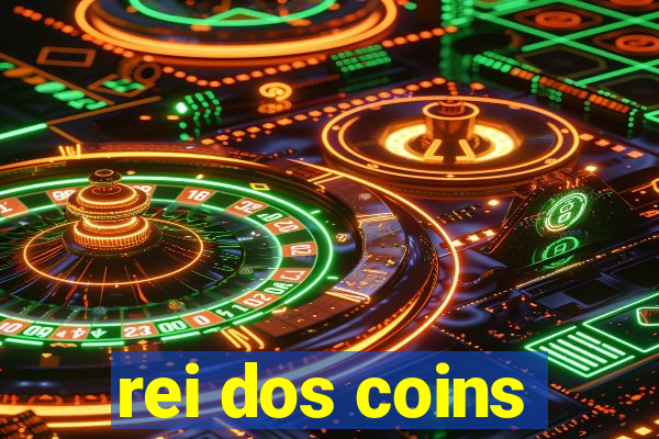 rei dos coins