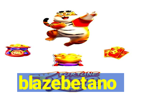 blazebetano