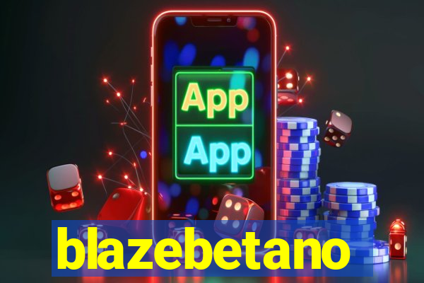 blazebetano