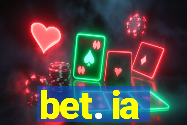 bet. ia