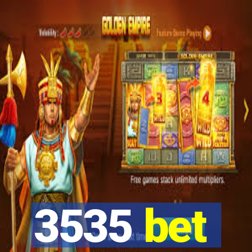 3535 bet