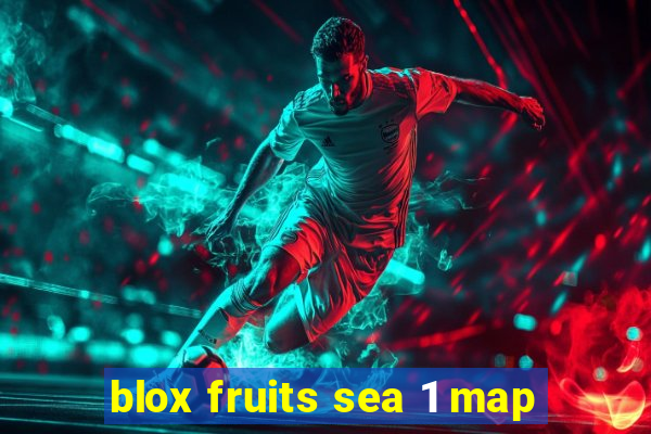 blox fruits sea 1 map