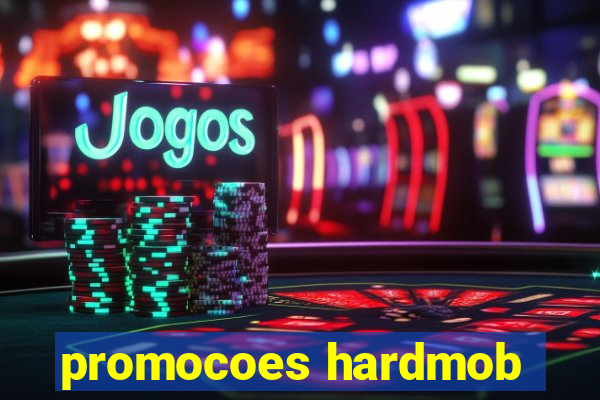 promocoes hardmob