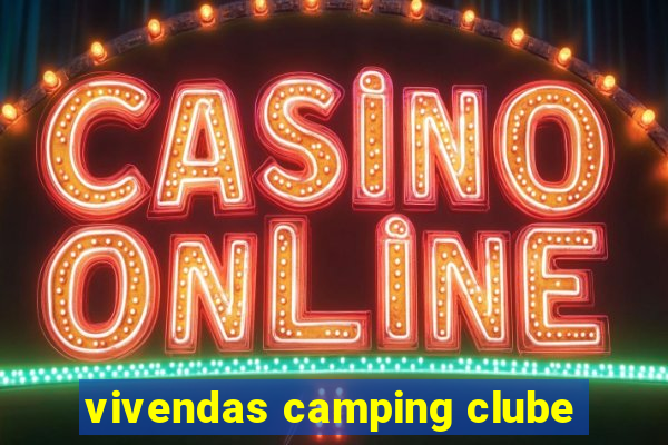 vivendas camping clube