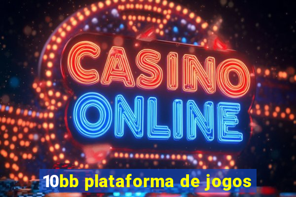 10bb plataforma de jogos