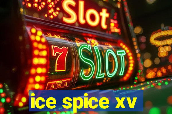 ice spice xv