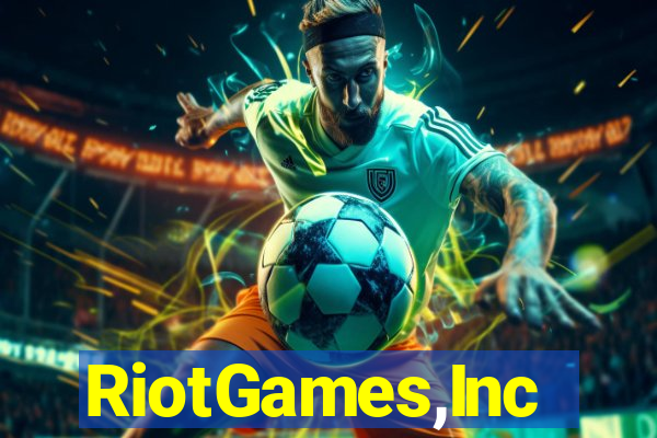 RiotGames,Inc