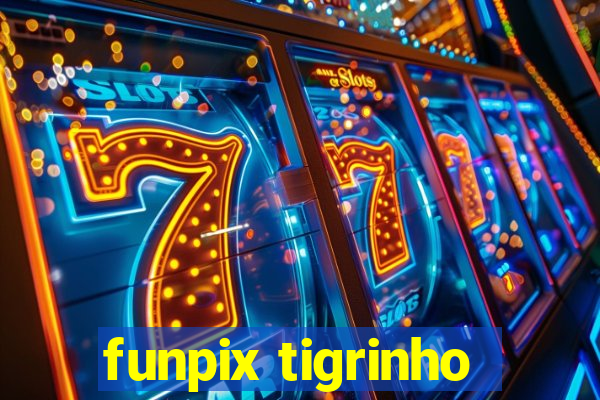 funpix tigrinho