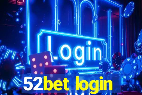 52bet login