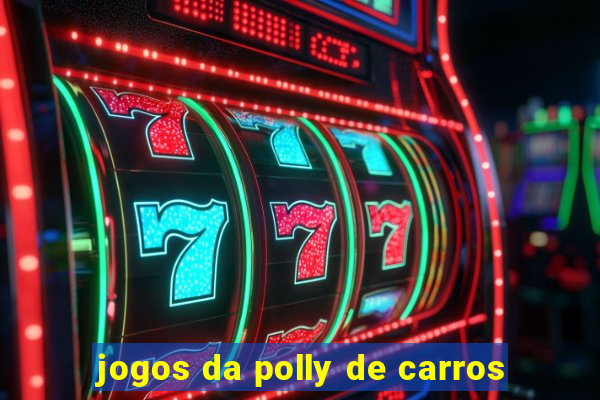 jogos da polly de carros